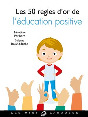 cover image of Les 50 règles d'or de l'éducation positive